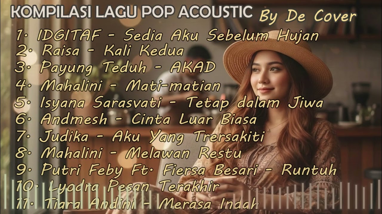 Kompilasi Lagu Enak di Dengar Pop Akustik Lagu Tahun 2020 an Cocok Untuk di Cafe Sore Malam De Cover