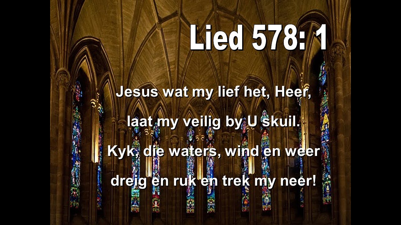 L578 - Jesus wat my lief het, Heer,