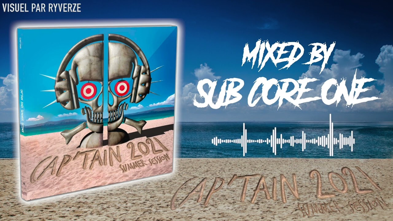 CAP'TAIN 2021 SUMMER SESSION (MEGAMIX BY SUB CORE ONE)