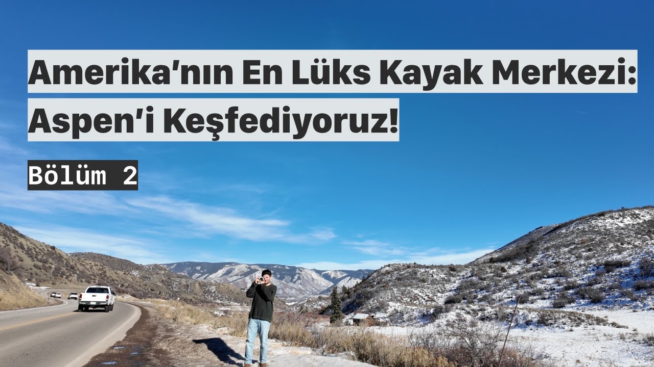 Dünyanın En Popüler Kış Merkezi: Aspen Colorado Bölüm 2