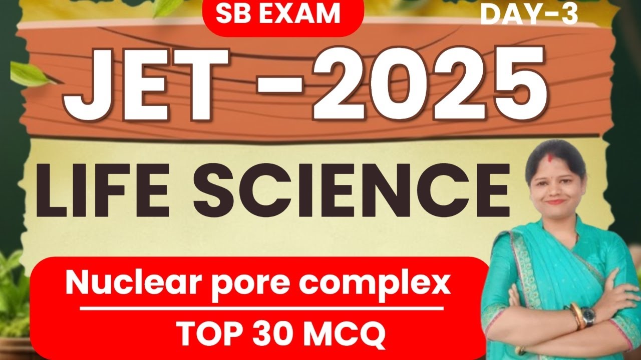 JPSC JET LIFE SCIENCE 2025 BATCH || Nuclear pore complex  |TOP 30  mcq || SbExam CLasses