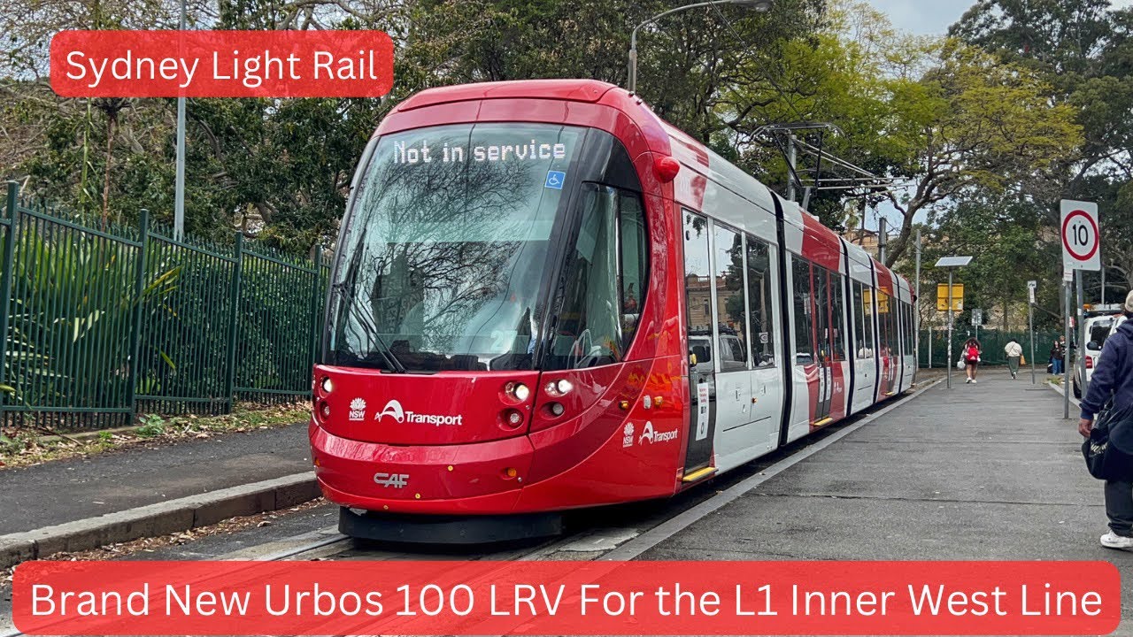 Sydney Light Rail Vlog 79: Brand New CAF Urbos 100 LRV for the L1 Dulwich Hill Line