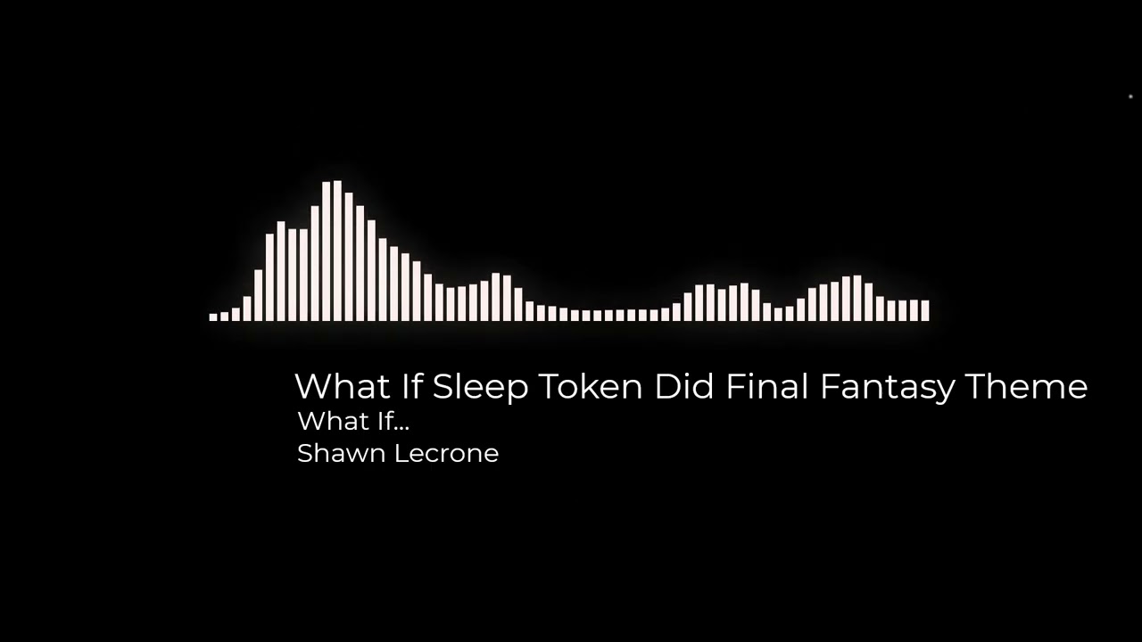 What If Sleep Token Did Final Fantasy Theme