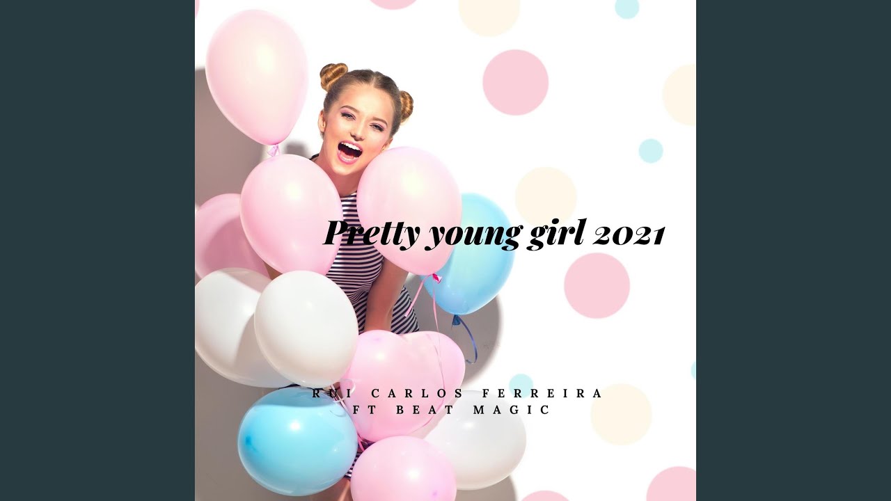 Pretty Young Girl 2021 (Extended)