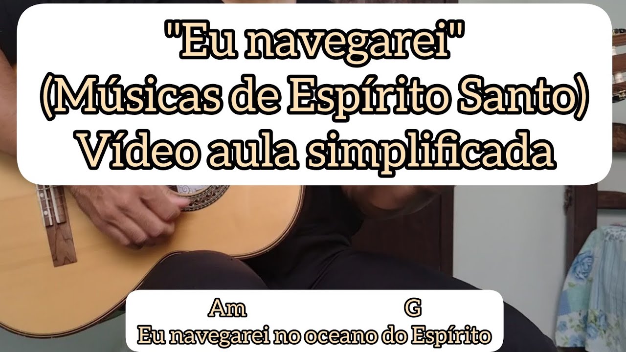 EU NAVEGAREI - VÍDEO AULA SIMPLIFICADA - VIOLÃO [cifra católica]