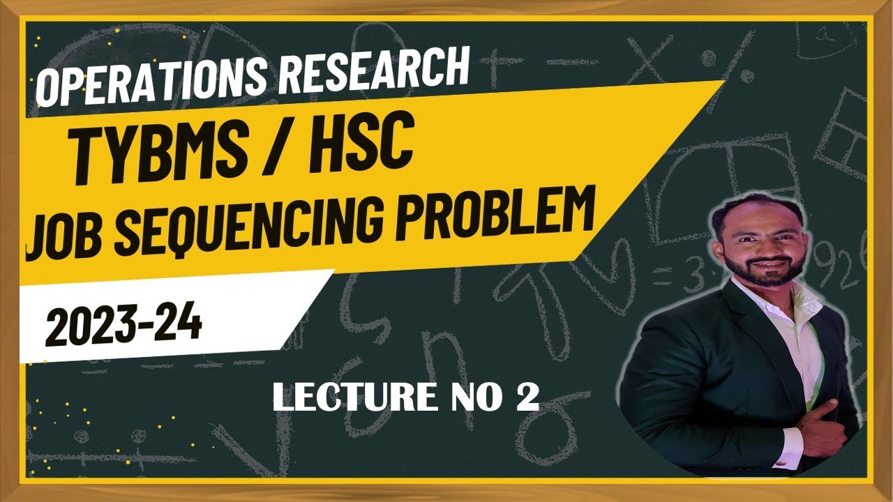 #2 TYBMS | JOB SEQUENCING PROBLEM | OPERATIONAL RESEAECH | SEM 6 | MUMBAI UNIVERSITY | SIRAJ SHAIKH