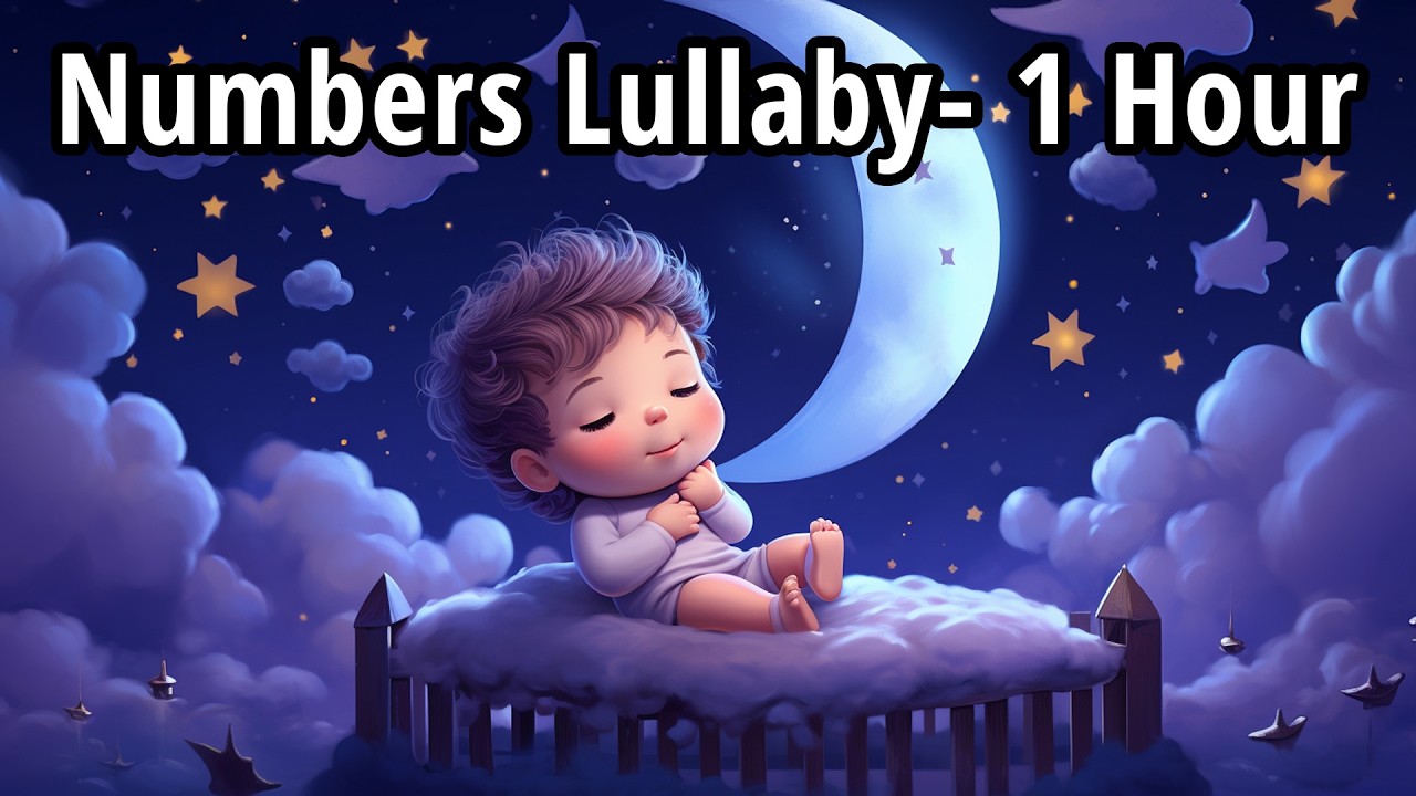 Calm Numbers Falling Asleep Song | Relaxing Bedtime 1-Hour Counting 1 to 10 for Sleepy Kids