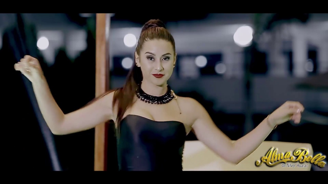 ALMA BELLA DE  NILVER HUARAC - QUE BELLO [ VIDEO OFICIAL ]