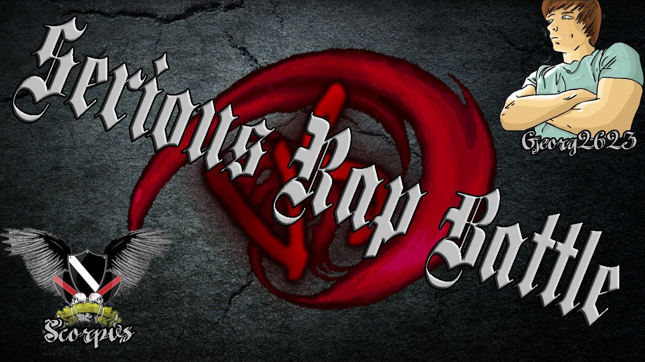 Serious Rap Battle 2 #1 - Skorpvs vs. Georg2623 [16+]