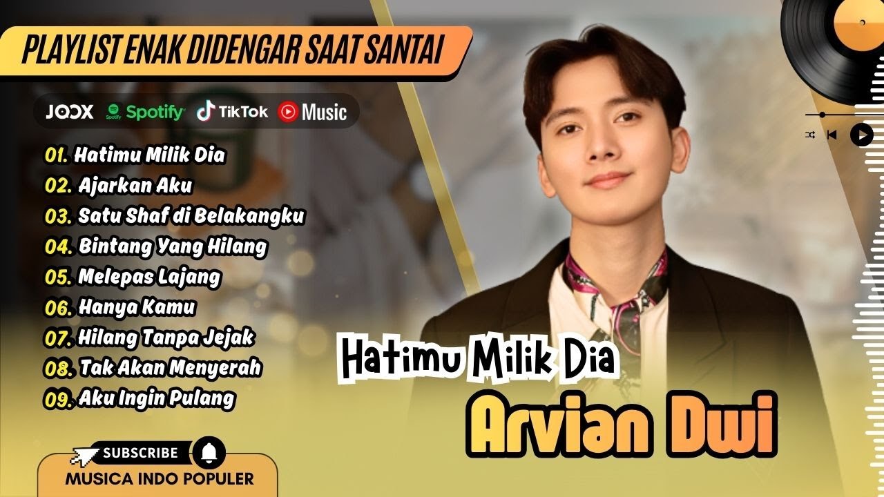 Arvian Dwi - HATIMU MILIK DIA | AJARKAN AKU | BINTANG YANG HILANG | MELEPAS LAJANG |POP INDO TERBARU