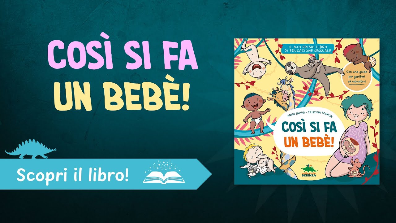 Cos&igrave; si fa un beb&egrave;! Libro per bambini sull&rsquo;educazione sessuale