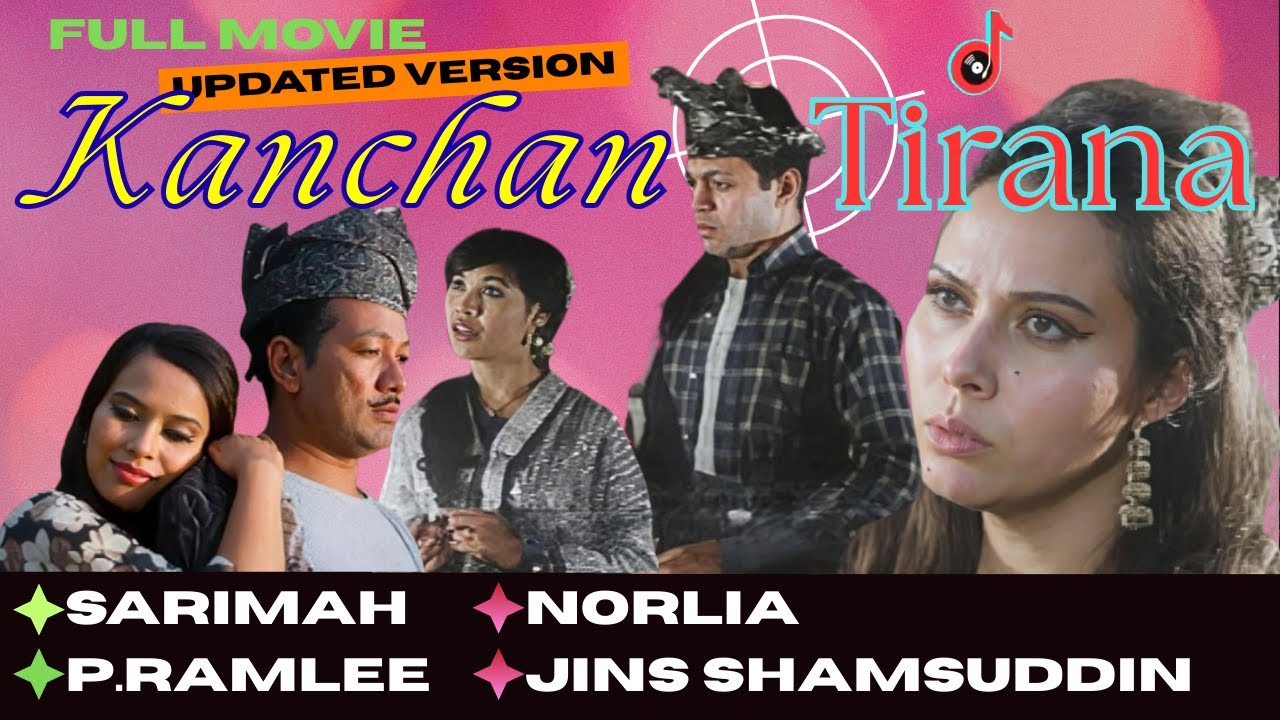 Updated UNCUT Version !!! FULL MOVIE : KANCHAN TIRANA (1969) | P.RAMLEE | SARIMAH | JINS SHAMSUDDIN