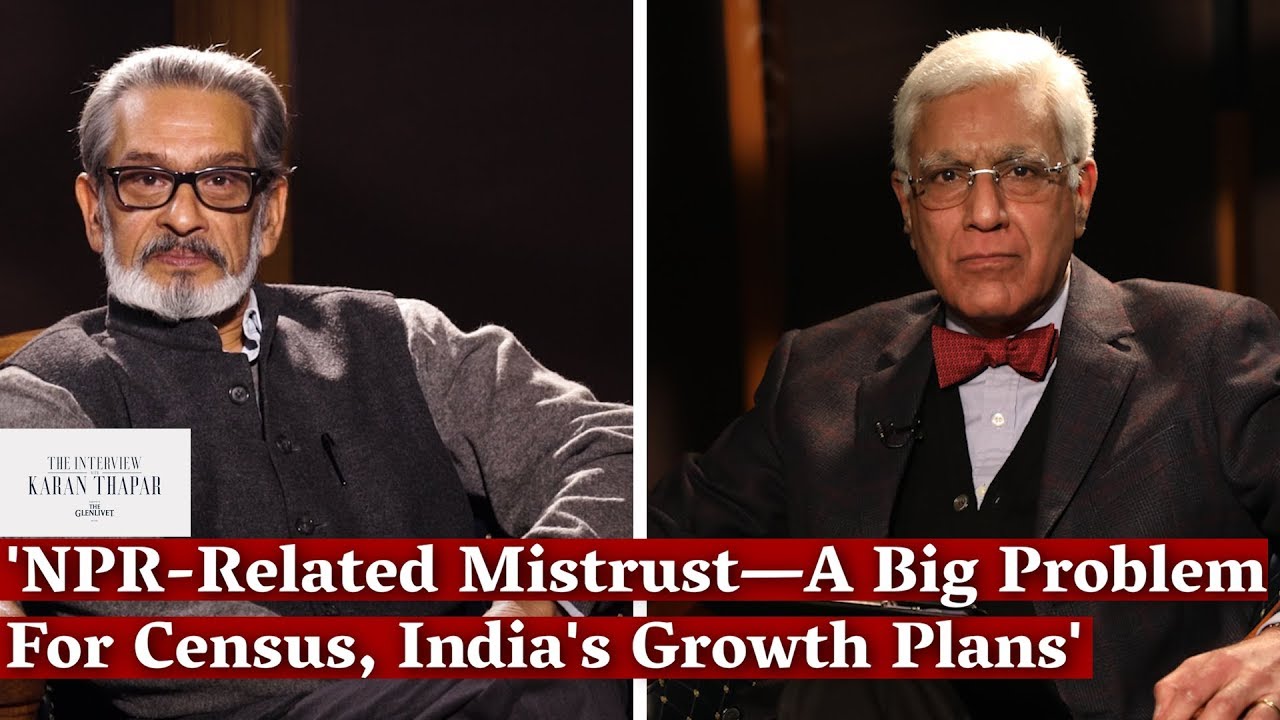 'NPR-Related Mistrust—A Big Problem For Census, India's Growth Plans' | Karan Thapar