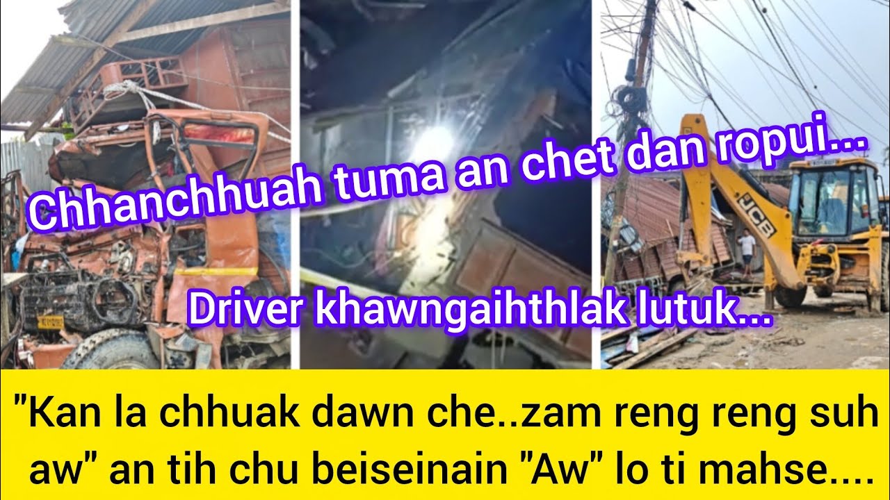 Driver chhanchhuah tumin darkar 4 zet bei mahse, ava pawi em? Mamit accident hi le..