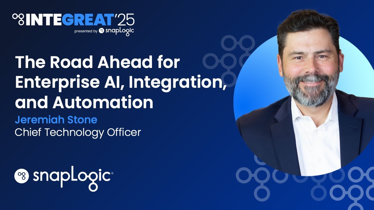 CTO Keynote with Jeremiah Stone, CTO, SnapLogic [Integreat 2025]
