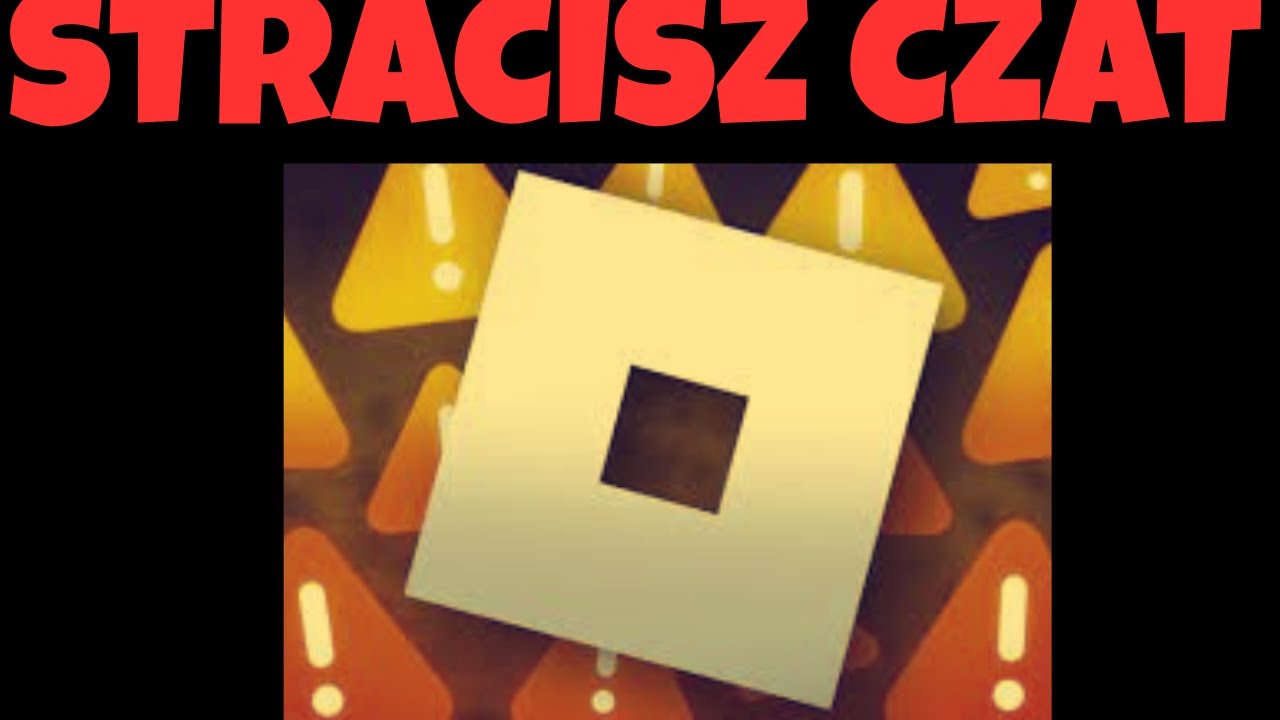 JEŚLI NIE ZROBISZ TEJ RZECZY TO STRACISZ CZAT NA ROBLOX...😓(To nie żart)