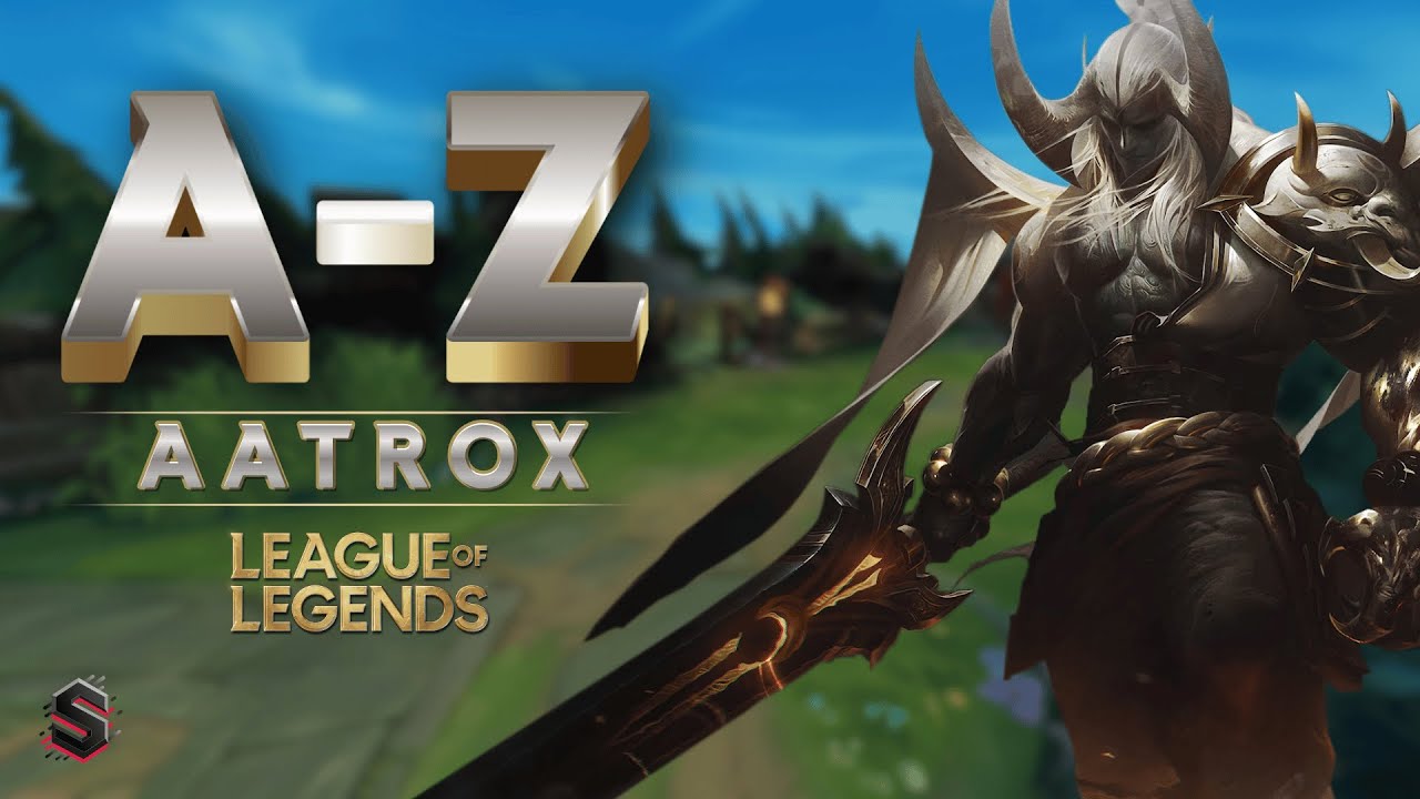 A-Z: League of Legends | Aatrox | No Commentary