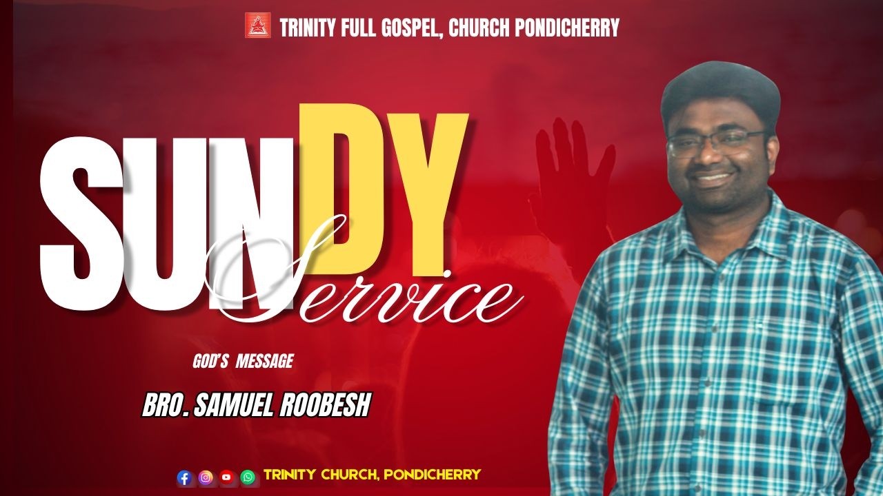 Bro. Samuel Roobesh   SUNDAY 7AM SERVICE -22 .02.2026 | TRINITY CHURCH, PONDICHERRY