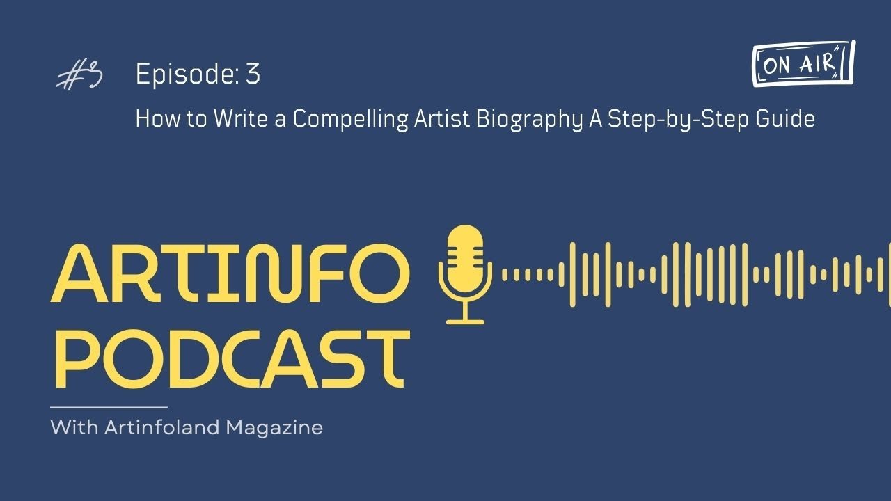 How to Write a Compelling Artist Biography: Step by Step Guide (Ep 3)