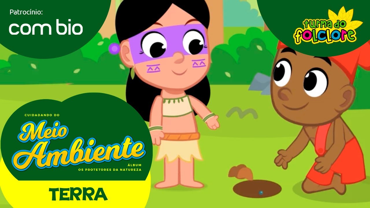 Turma do Folclore - Terra [Clipe 2 - Álbum Protetores da Natureza - Apoio Combio]