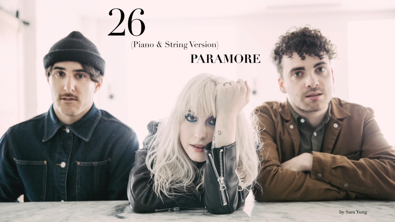 26 (Piano & String Version) - Paramore - by Sam Yung