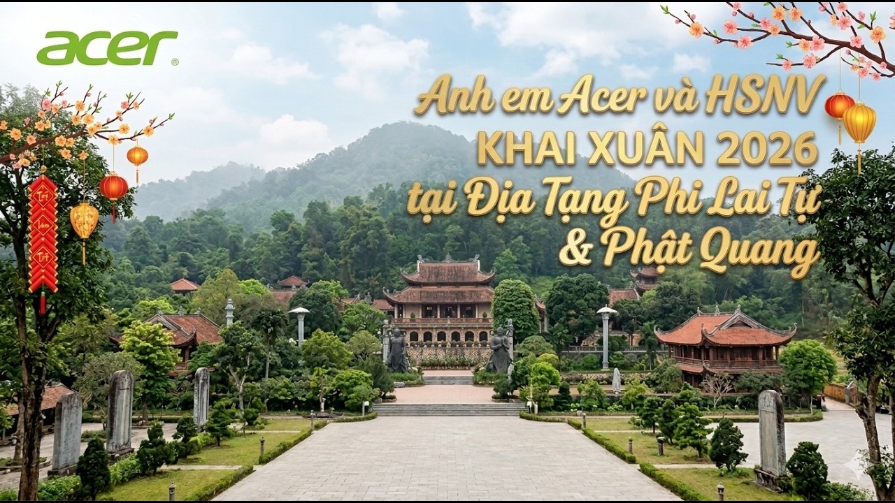 ANH EM ACER & HSNV HÀ NỘI KHAI XUÂN 2026 - ĐỊA TẠNG PHI LAI / PHẬT QUANG