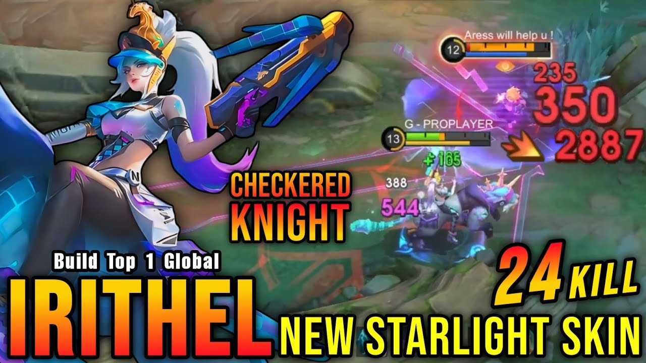 24 Kills No Death!! Checkered Knight Irithel New STARLIGHT Skin! - Build Top 1 Global Irithel ~ MLBB