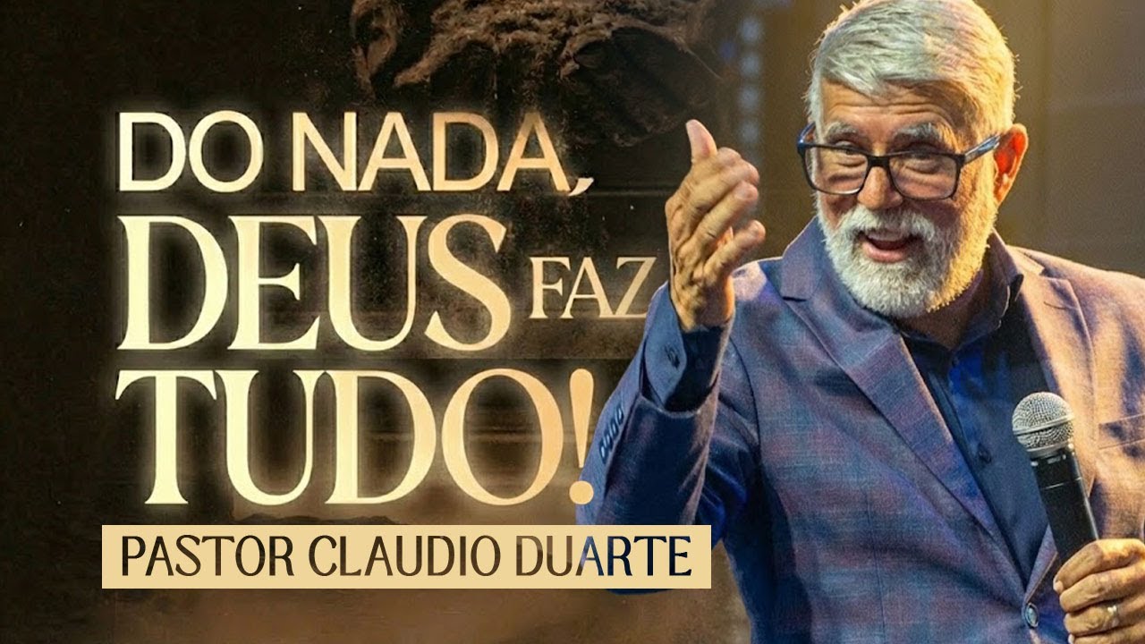 Pastor Claudio Duarte: O SEGREDO PARA DEUS AGIR QUANDO VOC&Ecirc; N&Atilde;O TEM NADA