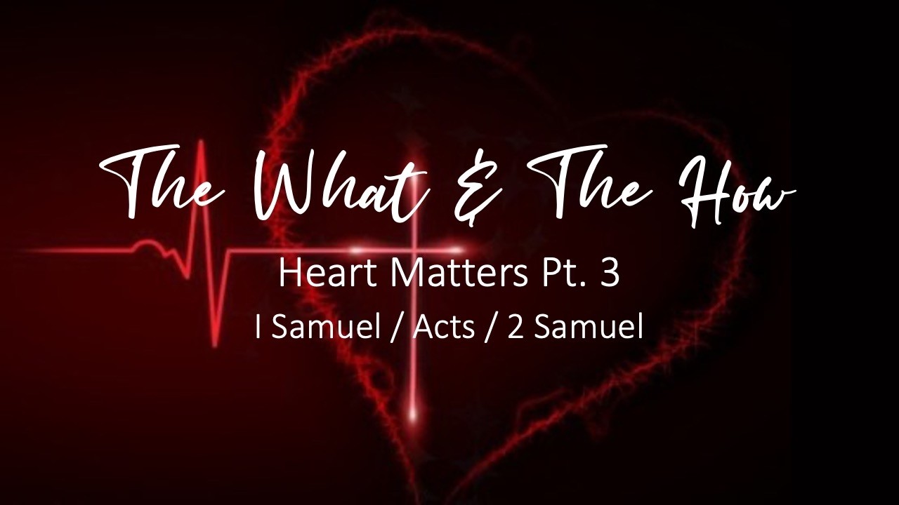 THE WHAT & THE HOW | Heart Matters | PT.3