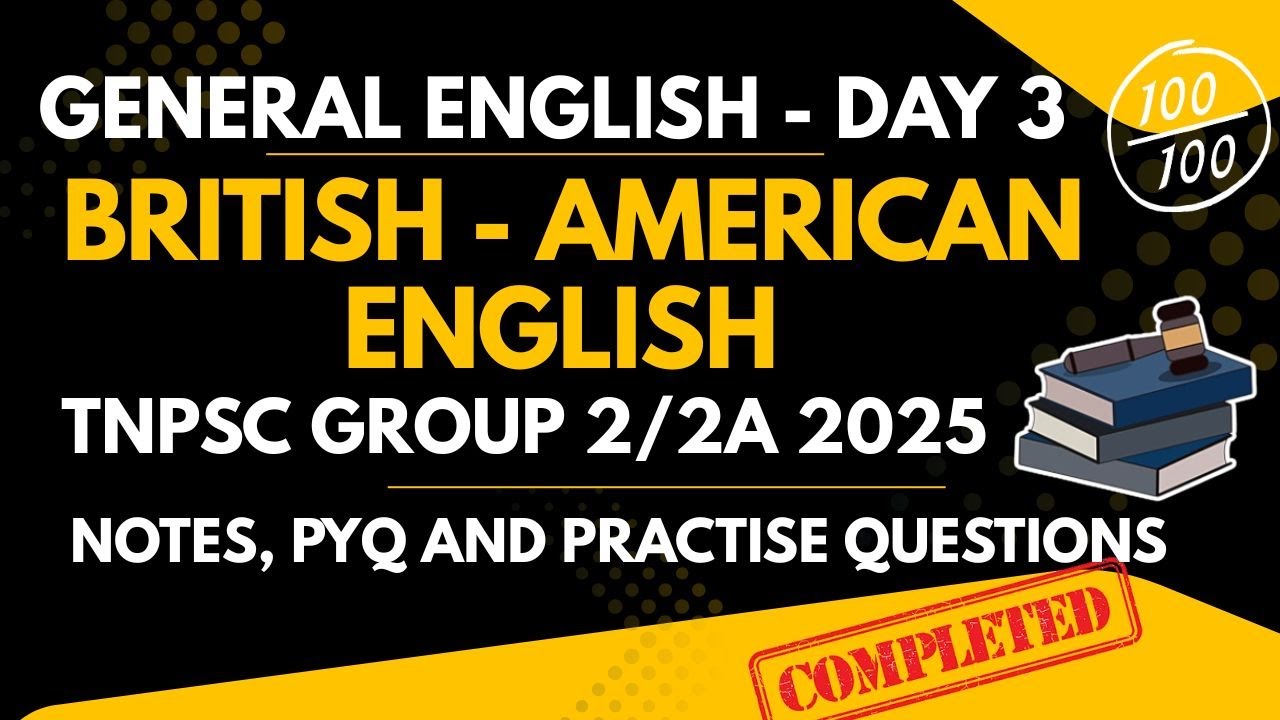 BRITISH VS AMERICAN ENGLISH - UNIT 2 - VOCABULARY - TNPSC GROUP 2/2A 2025 UPDATED ENGLISH SYLLABUS