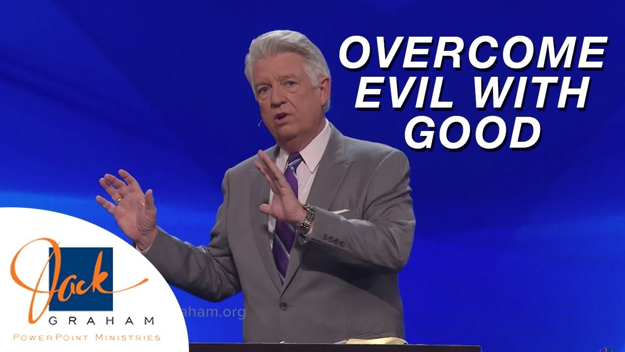Overcome Evil with Good | PowerPoint with Dr. Jack Graham