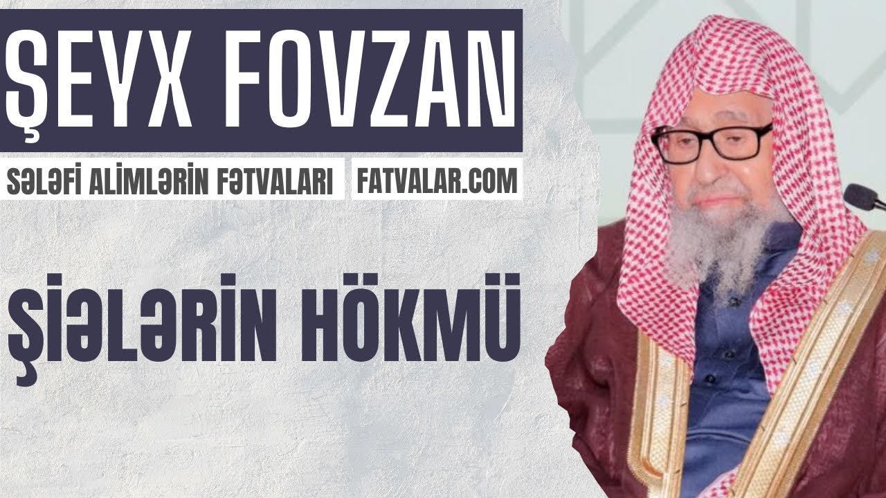 Şeyx Fovzan - Şiələrin h&ouml;km&uuml; l fatvalar.com