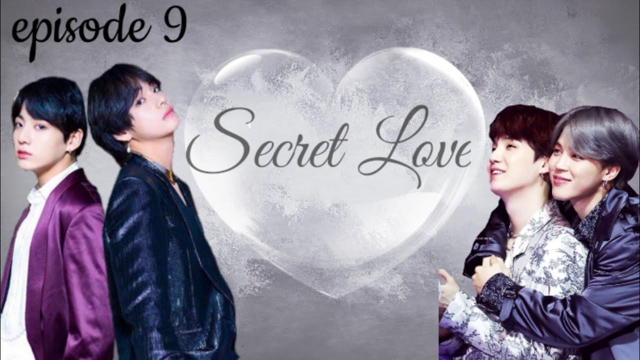 💞Secret Love 💞|Episode 9|Taekook Yoonmin Love story...💜