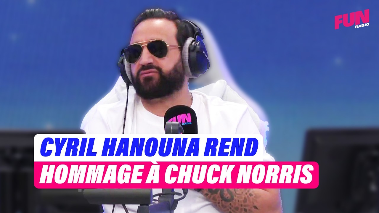Cyril Hanouna rend hommage à Chuck Norris | Cyril Hanouna sur Fun Radio