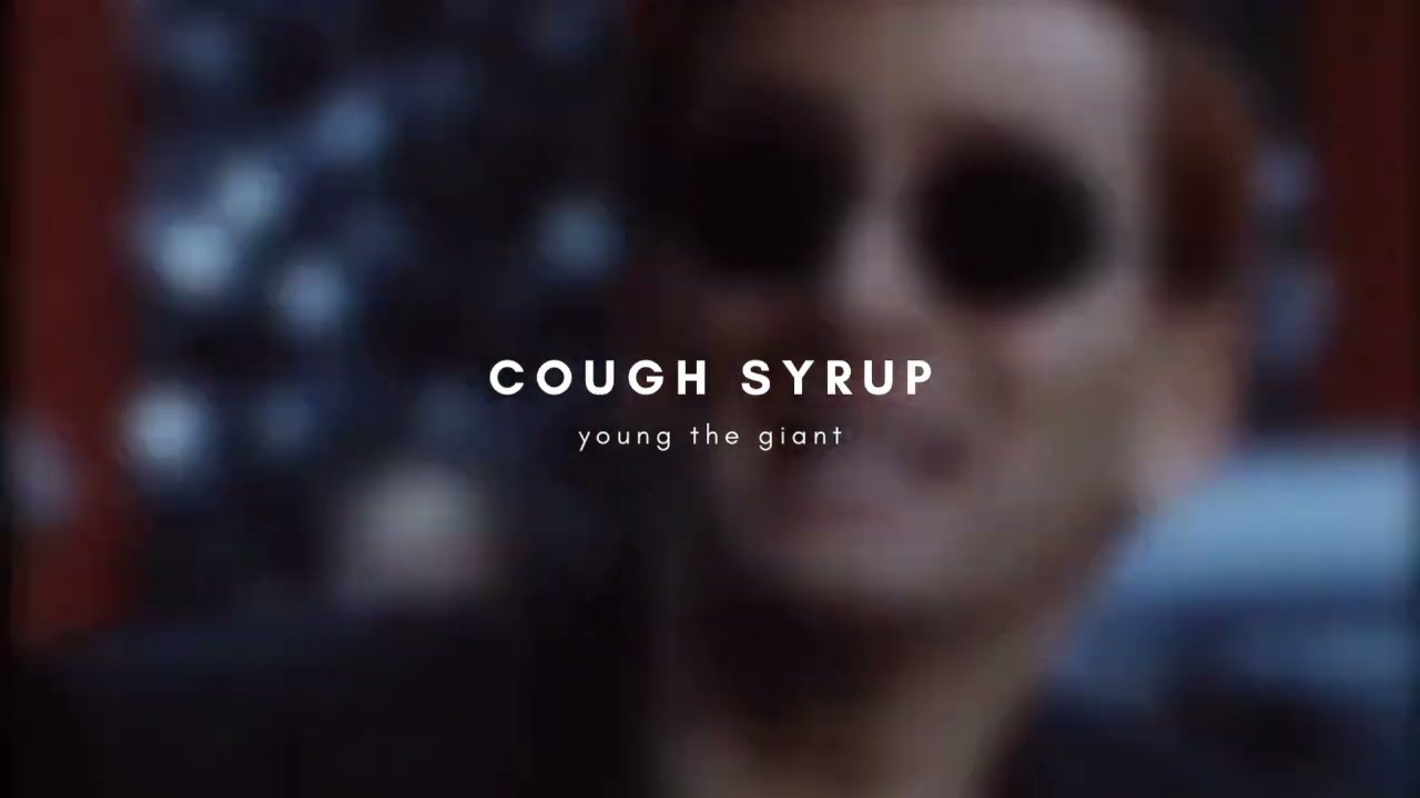 young the giant - cough syrup ( sped up )