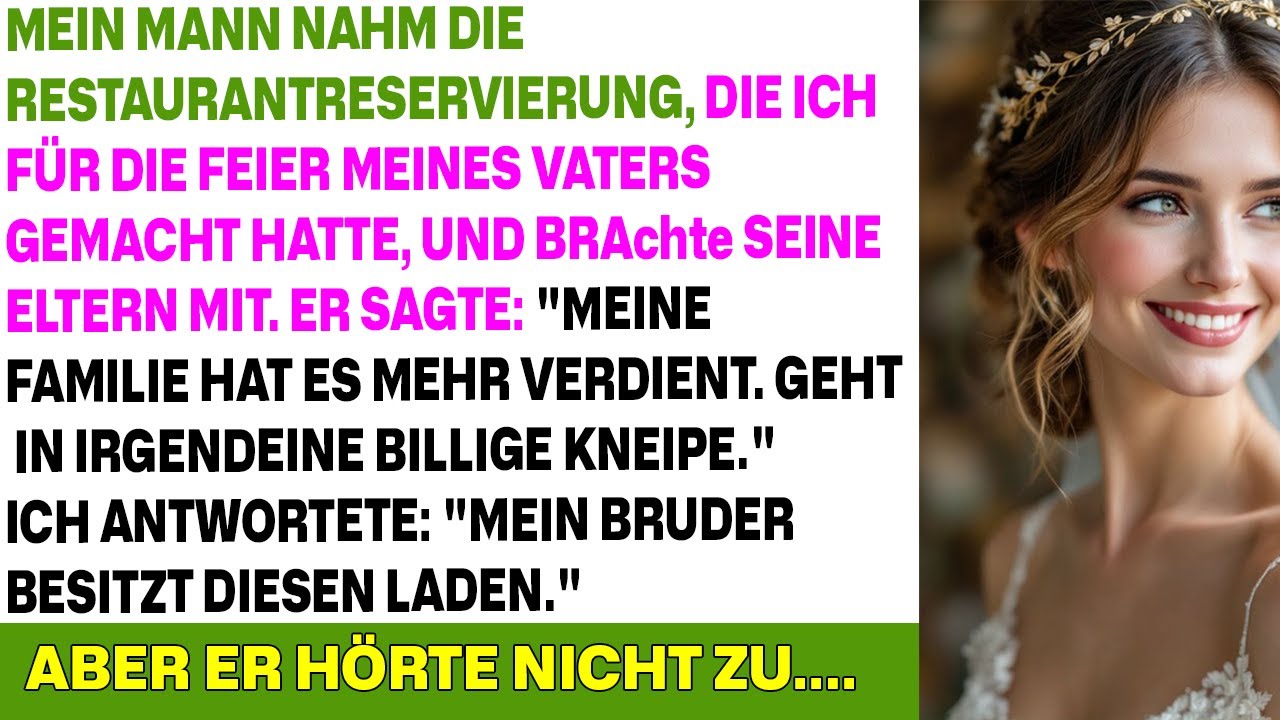 Mein Mann nahm unsere Reservierung im Restaurant – und schickte uns dann weg!