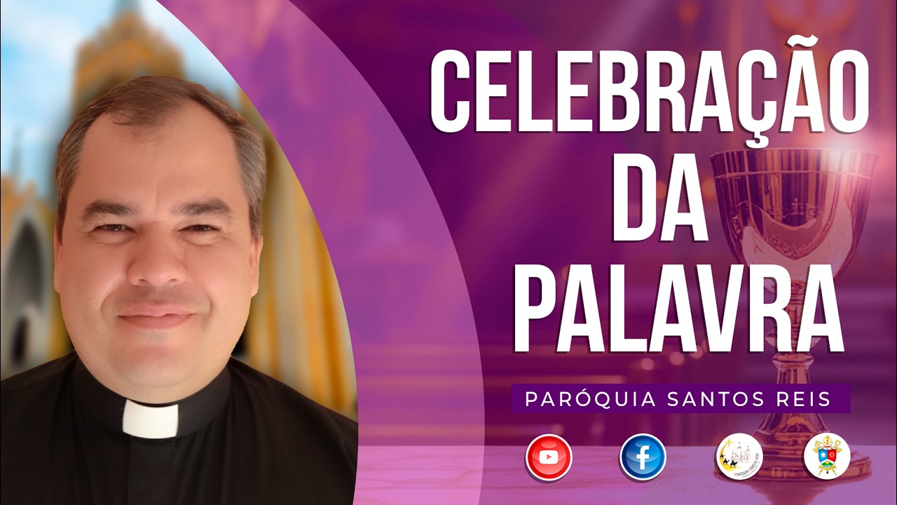 Celebração da Palavra  - 15/03/2026 - 19h - Diácono Sidney - Paróquia Santos Reis