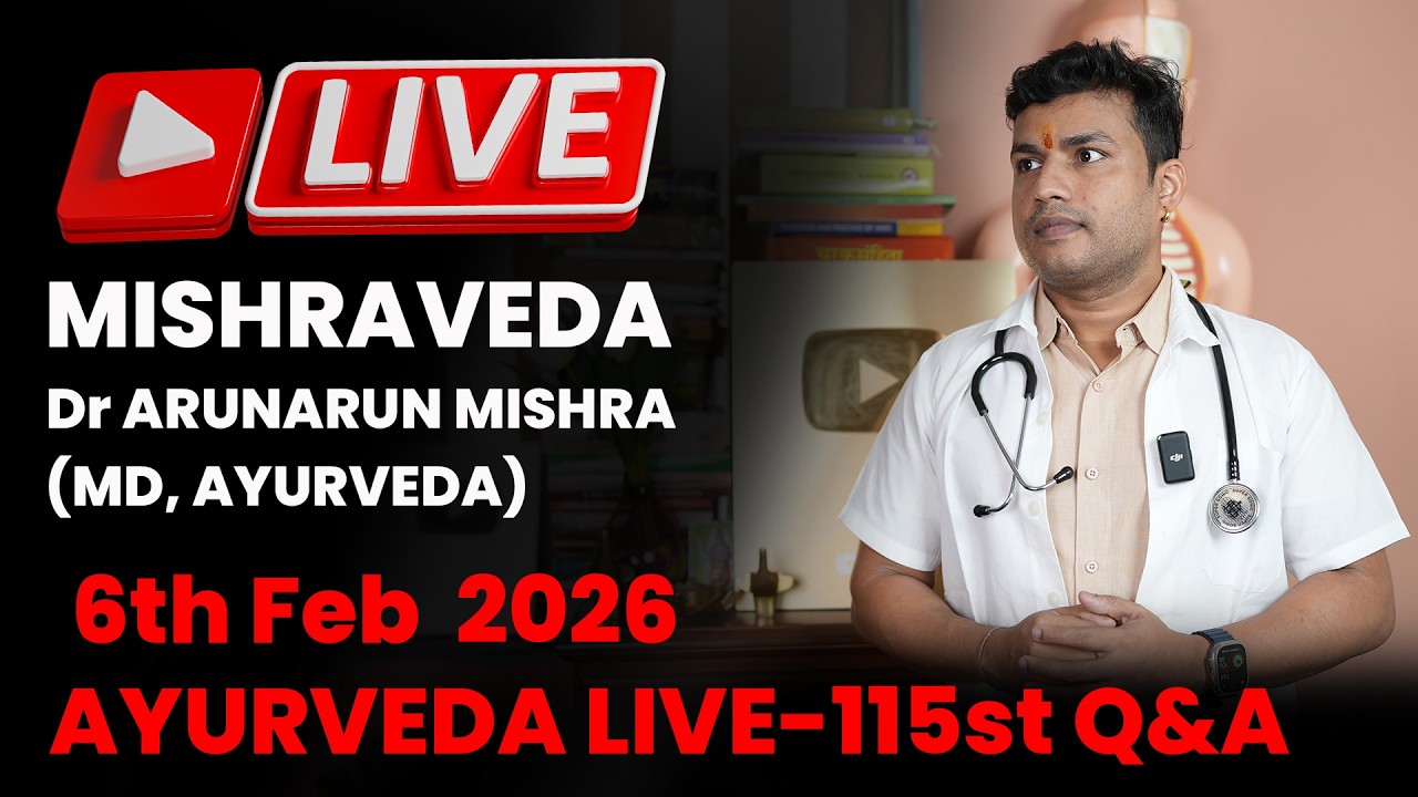 Live-115: Ayurveda Q & A #mishraveda #oj Ayurveda #drarunmishra