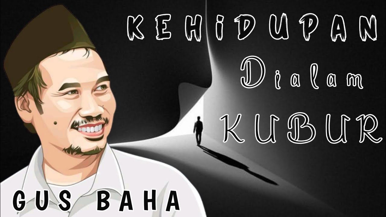 GUS BAHA-NGERINYA !!!KEHIDUPAN DI ALAM KUBUR ❌