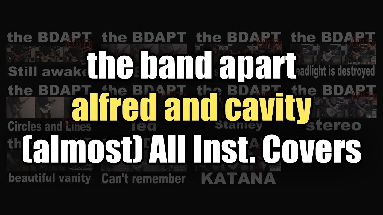 【the band apart】alfred and cavity (アルバムほぼ全曲インストカバー)【Inst. cover】