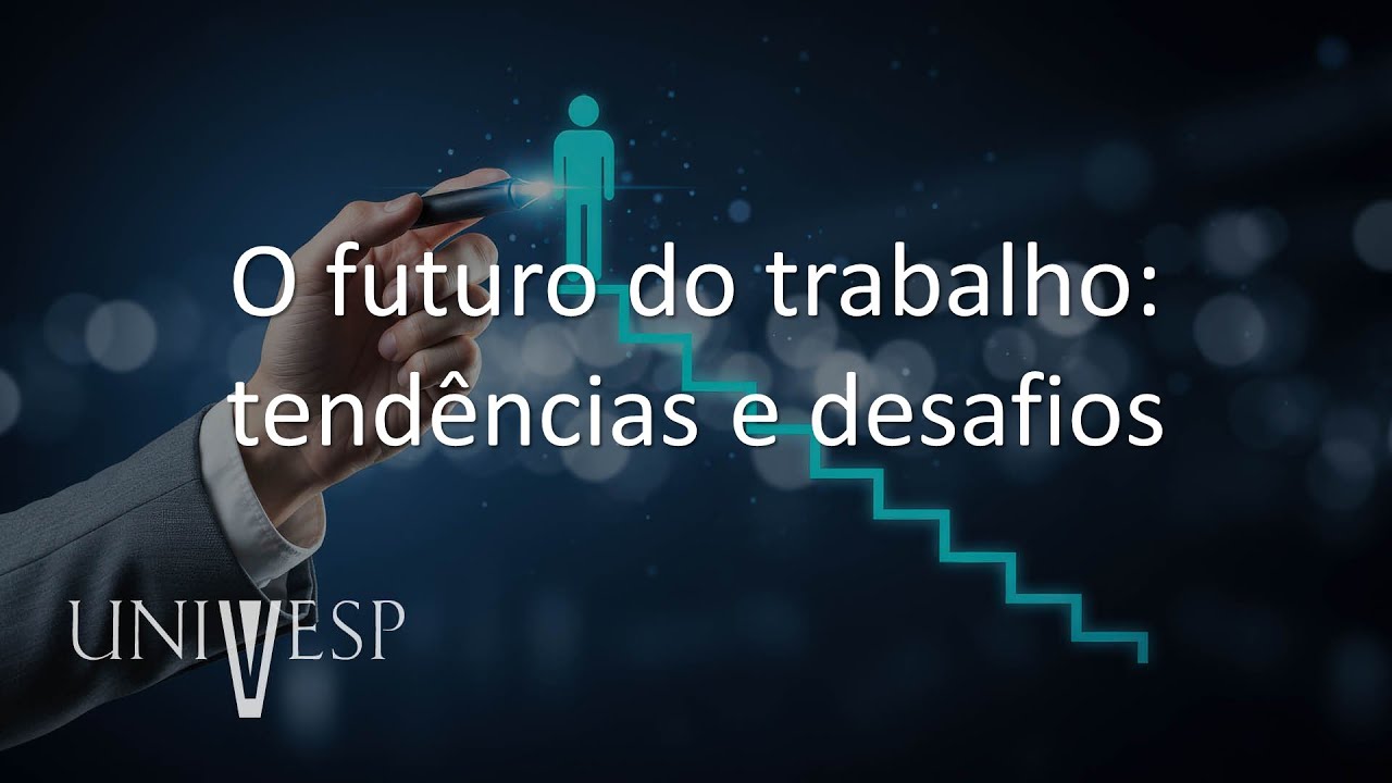Gestão de Carreira - O futuro do trabalho: tendências e desafios