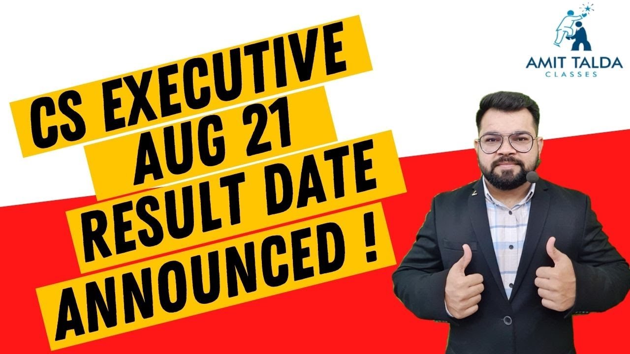CS Executive Aug 21 Result Date Announced !