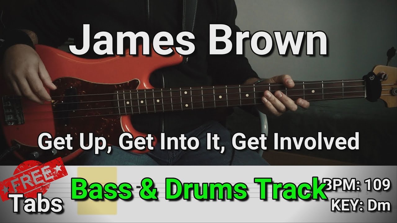 James Brown - Get Up, Get Into It, Get Involved (Bass & Drums Track) Tabs