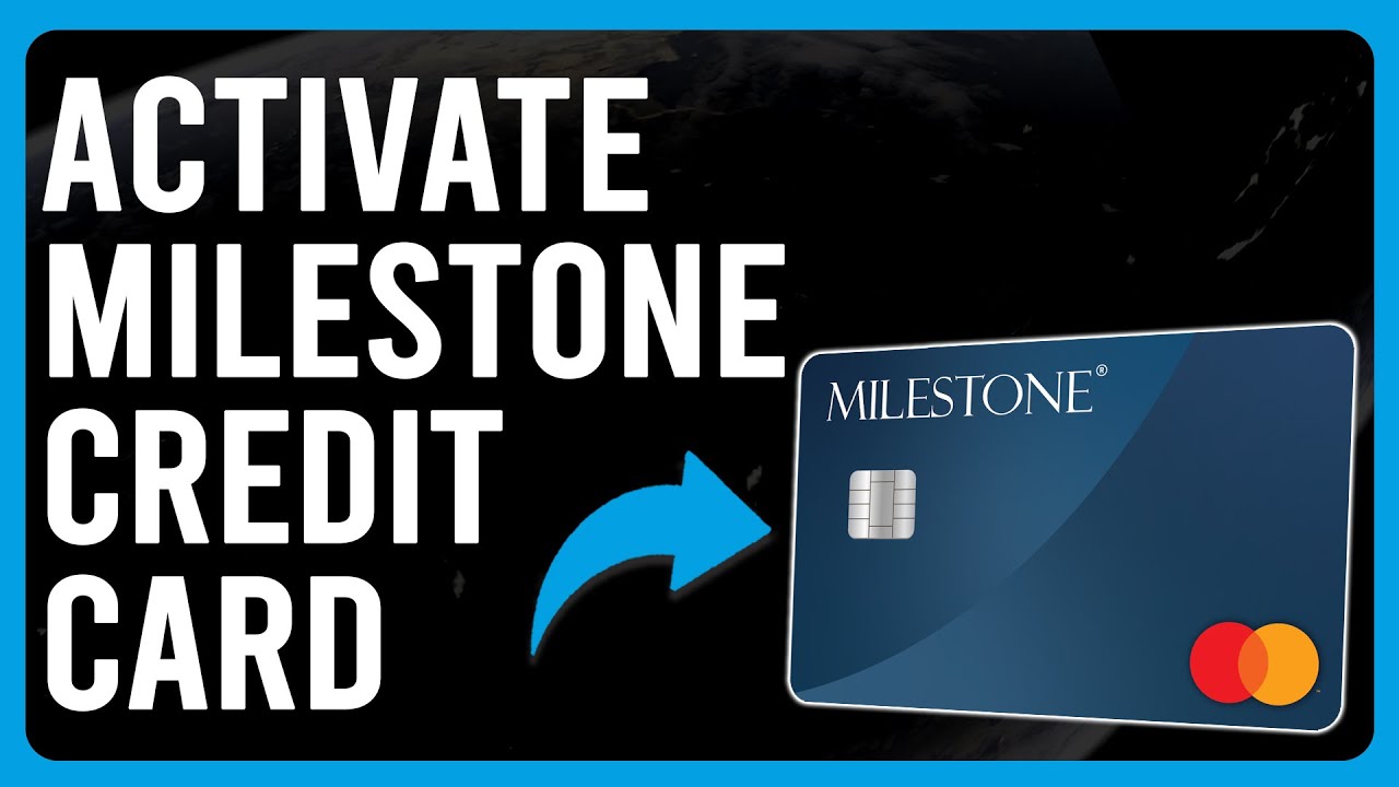 How To Activate Your Milestone Credit Card (How To Activate Milestone MasterCard Account Online)