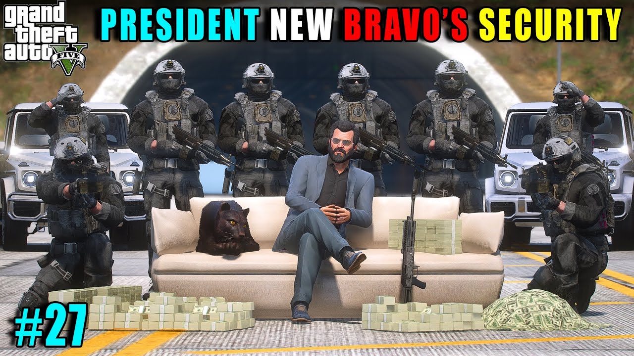 PRESIDENT MOST POWERFUL BRAVO'S SECURITY | GTA 5 GAMEPLAY