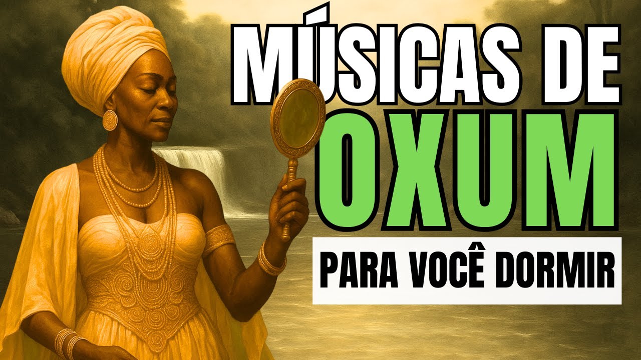 LINDOS PONTOS DE OXUM PARA VOCÊ CANTAR E ACALMAR A MENTE!