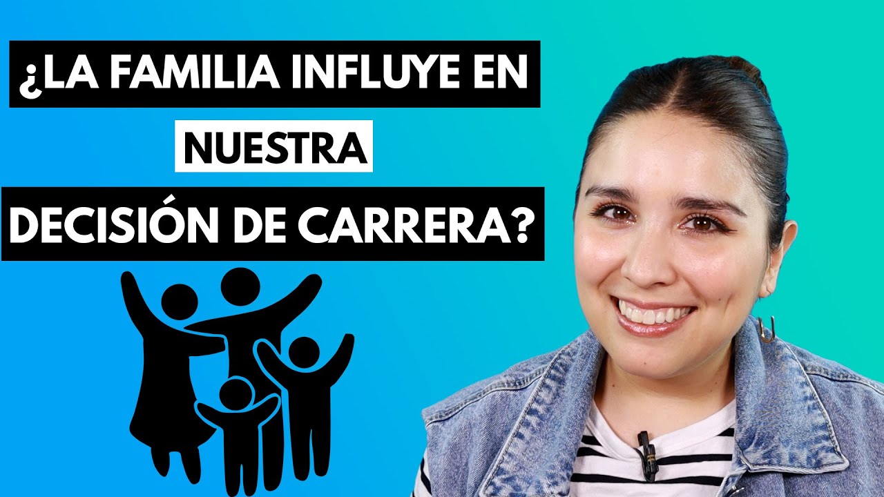 ¿La familia influye en nuestra decisión de carrera? 👨‍👨‍👦‍👦 Ejercicio de orientación vocacional 🎓