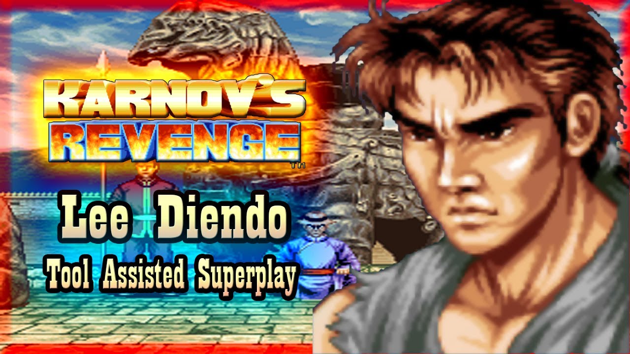 【TAS】KARNOV REVENGE \ FIGHTER'S HISTORY DYNAMITE - LEE DIENDO
