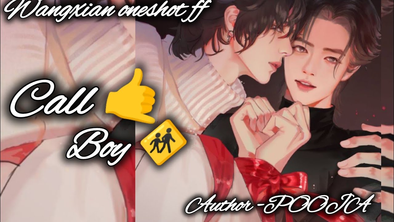 Oneshot//call Boy #wangxian  #youtube#bjlx #fanfiction#bjlx #i @indianfujoshi2