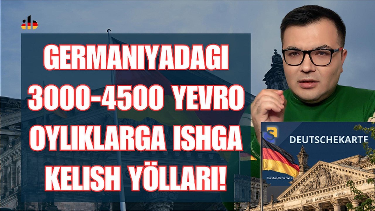 Germaniyaga ishga ketish 2026: Germaniyadagi 3000-4500 yevro oyliklarga ishga kelish yöllari!